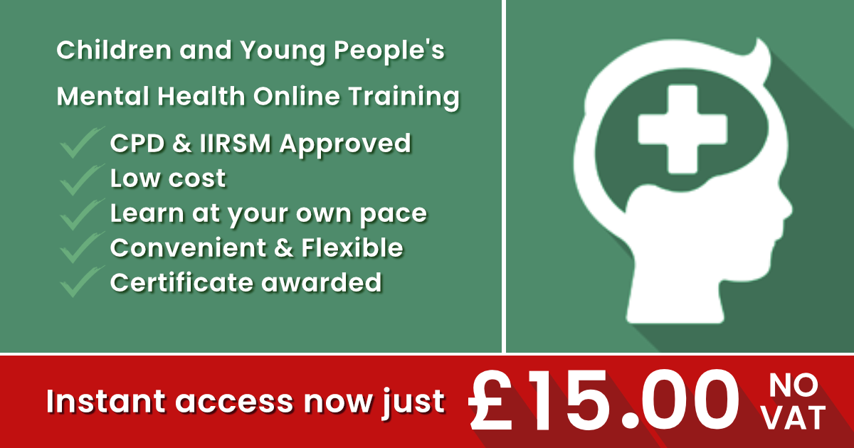 Children and Young People's Mental Health Online Training just £15.00