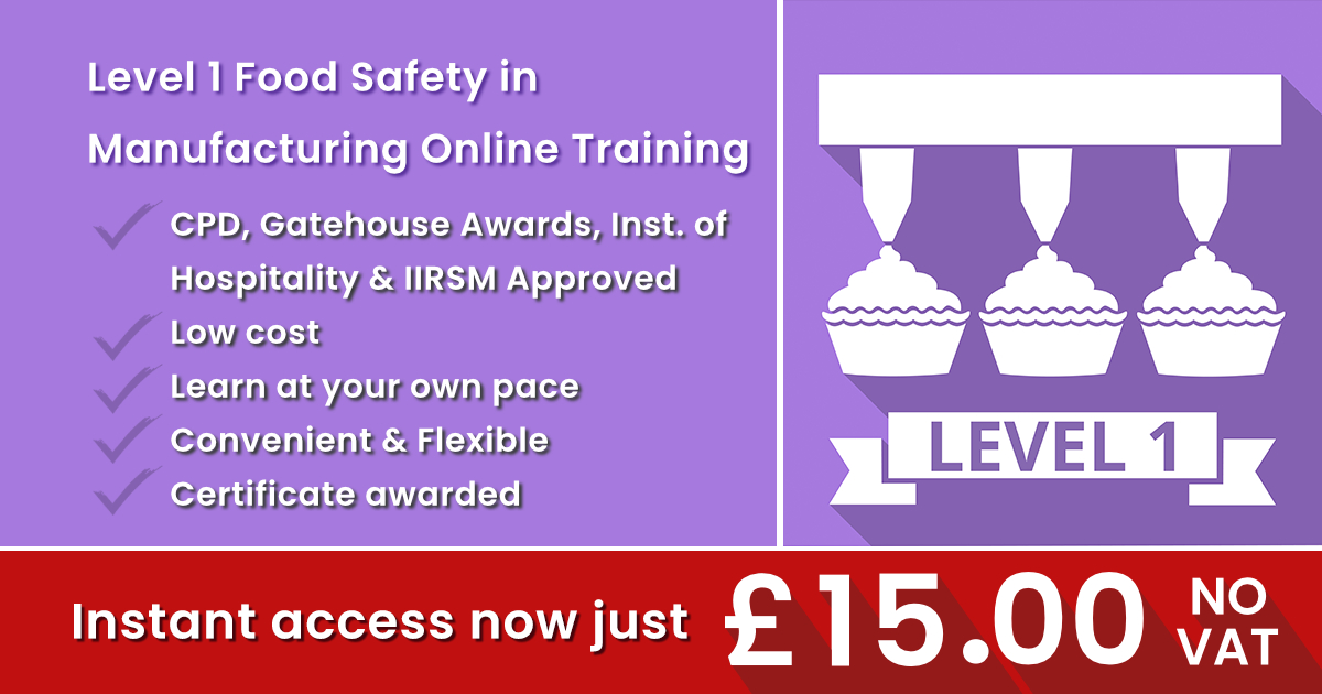 Level 1 Food Safety in Manufacturing Training Same Day Online Cert £15